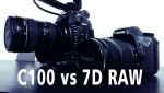 Canon C100 vs Canon 7D RAWCanon C100 vs Canon 7D RAW