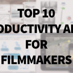 Top Ten Filmmakers Productivity Apps