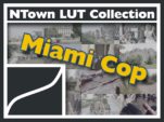 NTown Grading LUT Collection – Miami Cop TV Look