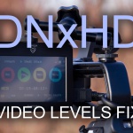 WORKAROUND – How to repair DNxHD codec Video Levels